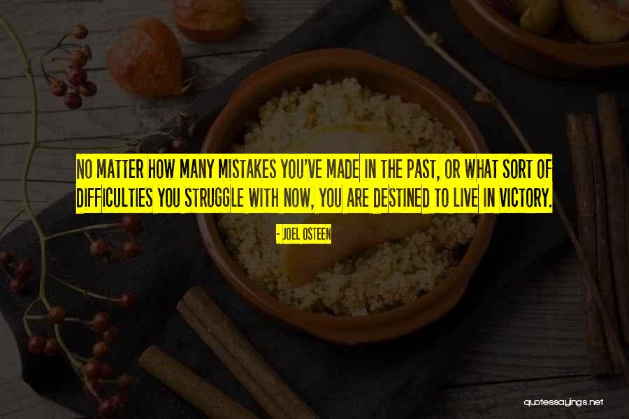 Mistakes In The Past Quotes By Joel Osteen Mistakes In The Past Quotes By Joel Osteen