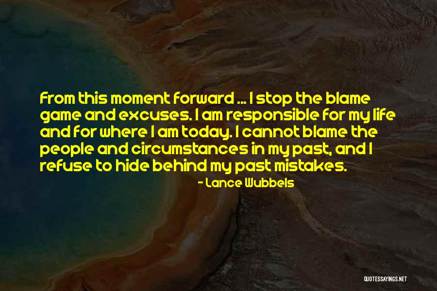 Mistakes In The Past Quotes By Lance Wubbels Mistakes In The Past Quotes By Lance Wubbels