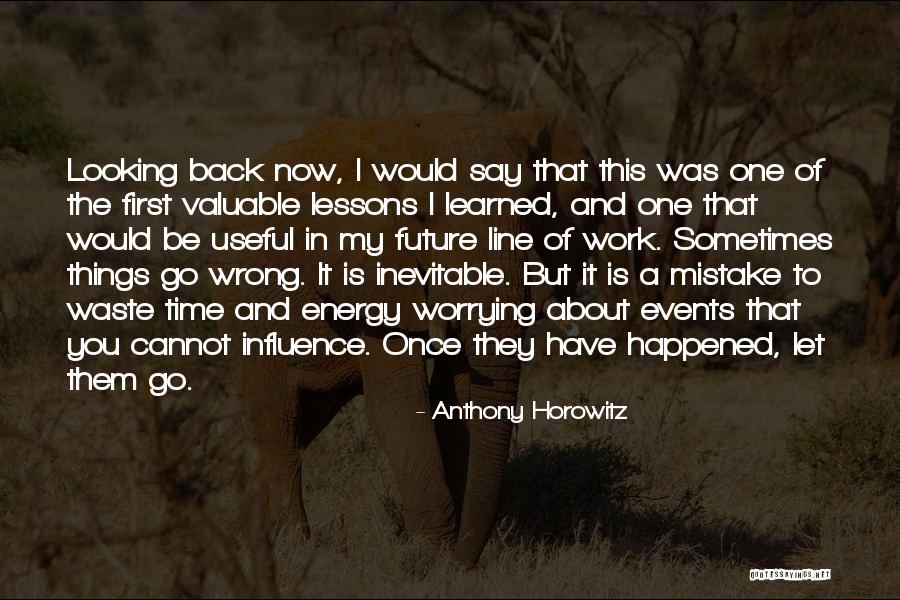 Mistakes In Work Quotes By Anthony Horowitz Mistakes In Work Quotes By Anthony Horowitz