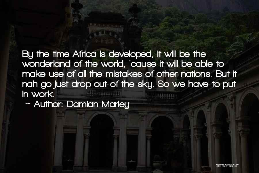 Mistakes In Work Quotes By Damian Marley