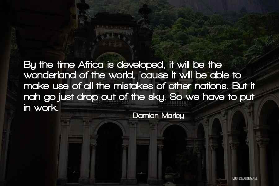 Mistakes In Work Quotes By Damian Marley Mistakes In Work Quotes By Damian Marley