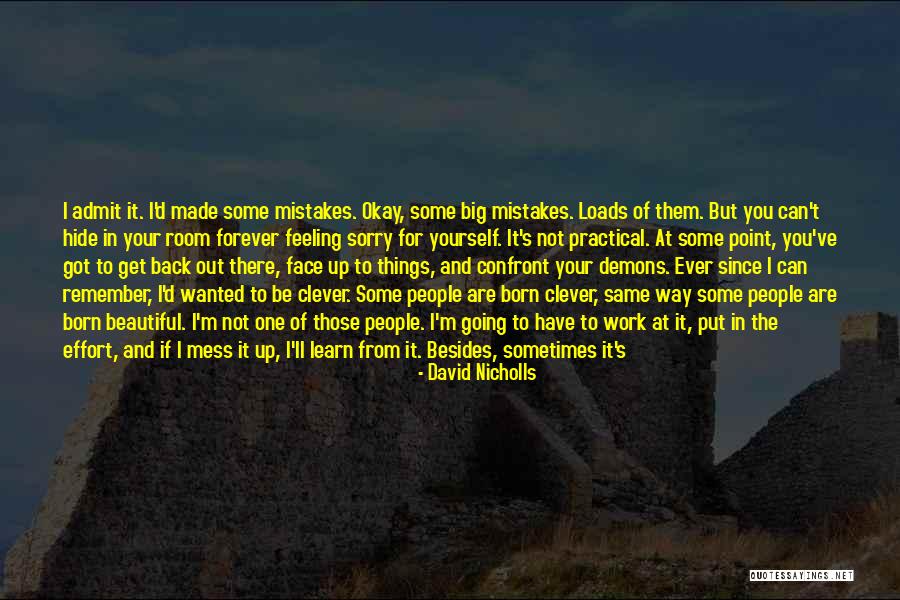 Mistakes In Work Quotes By David Nicholls Mistakes In Work Quotes By David Nicholls