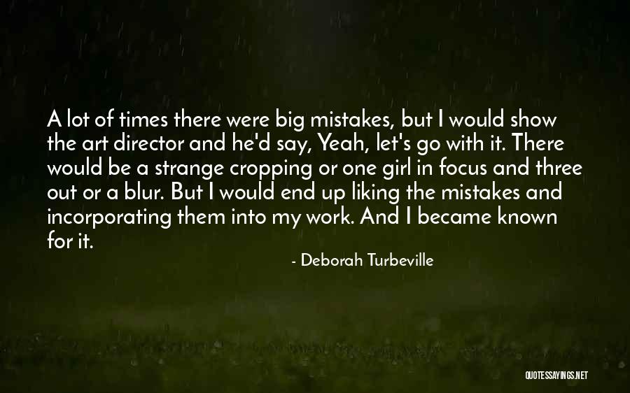 Mistakes In Work Quotes By Deborah Turbeville