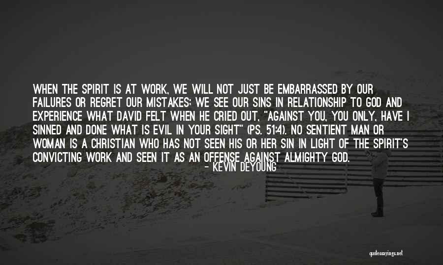 Mistakes In Work Quotes By Kevin DeYoung Mistakes In Work Quotes By Kevin DeYoung