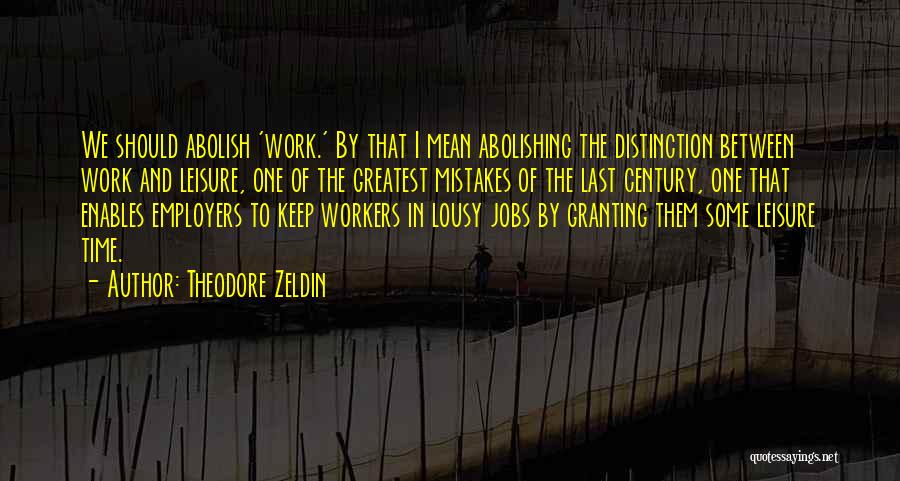 Mistakes In Work Quotes By Theodore Zeldin