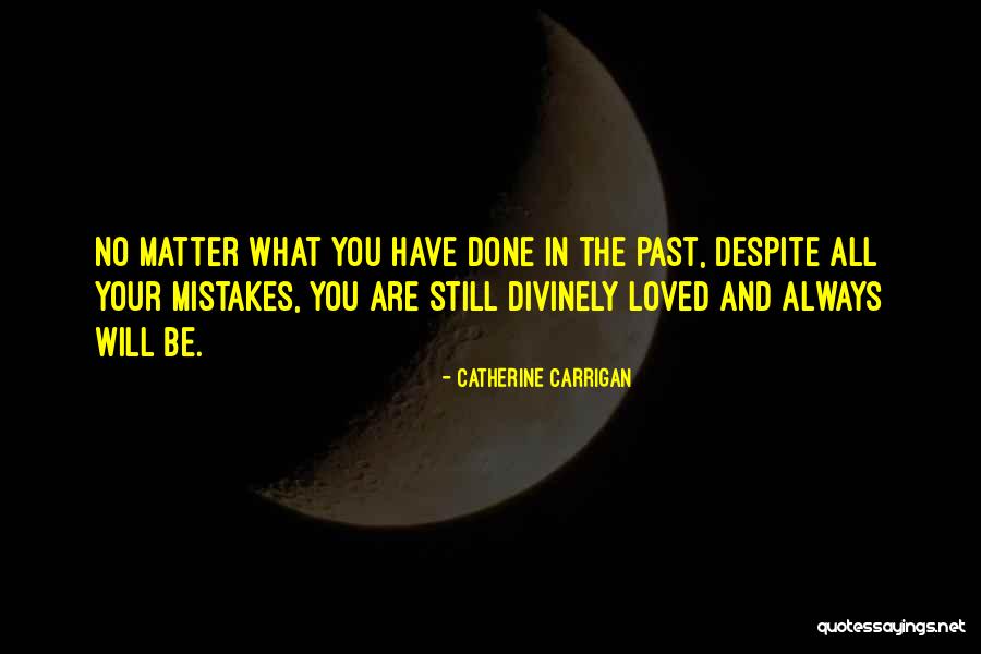 Mistakes In Your Past Quotes By Catherine Carrigan