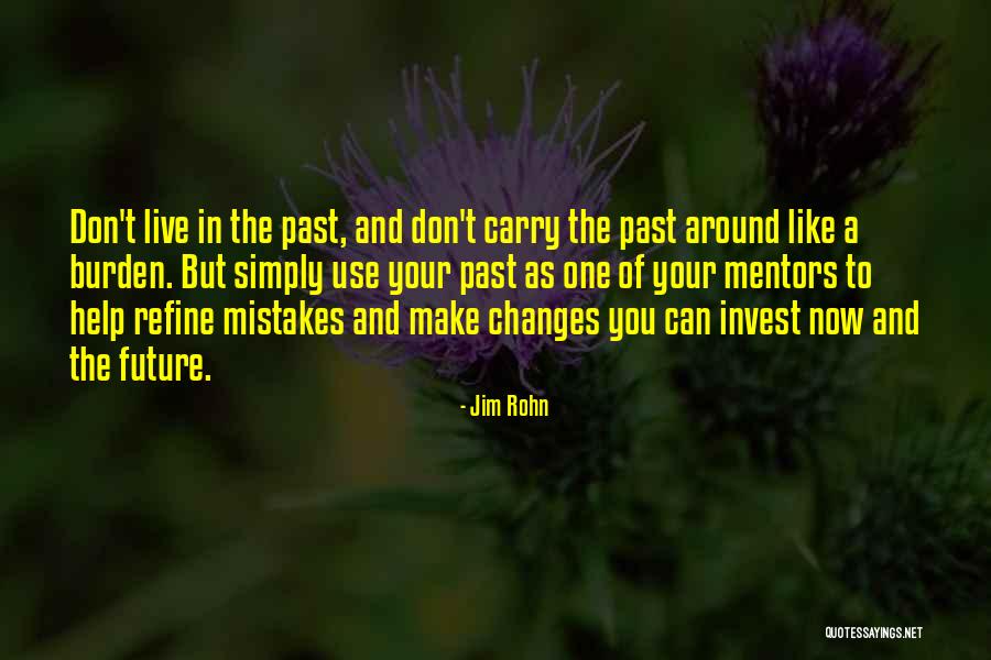 Mistakes In Your Past Quotes By Jim Rohn