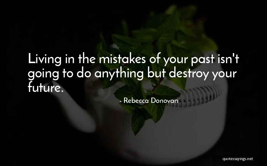 Mistakes In Your Past Quotes By Rebecca Donovan