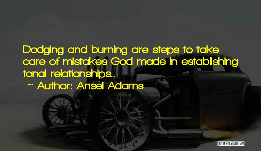 Mistakes Made In Relationships Quotes By Ansel Adams