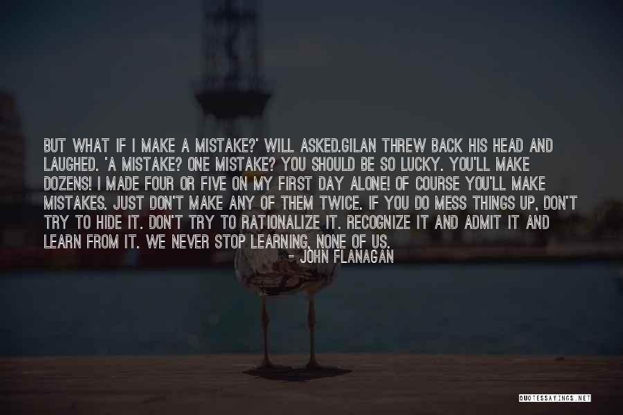 Mistakes Made Twice Quotes By John Flanagan