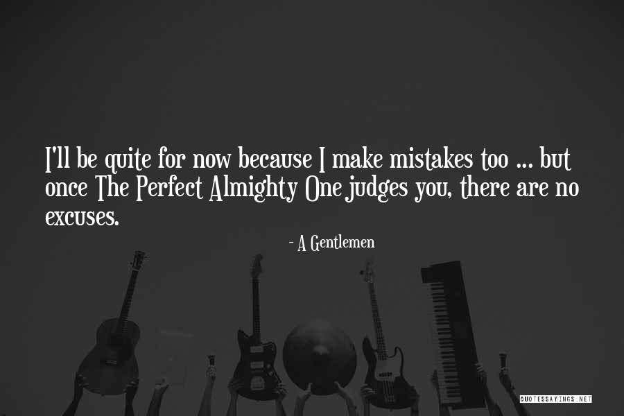 Mistakes Make You Perfect Quotes By A Gentlemen