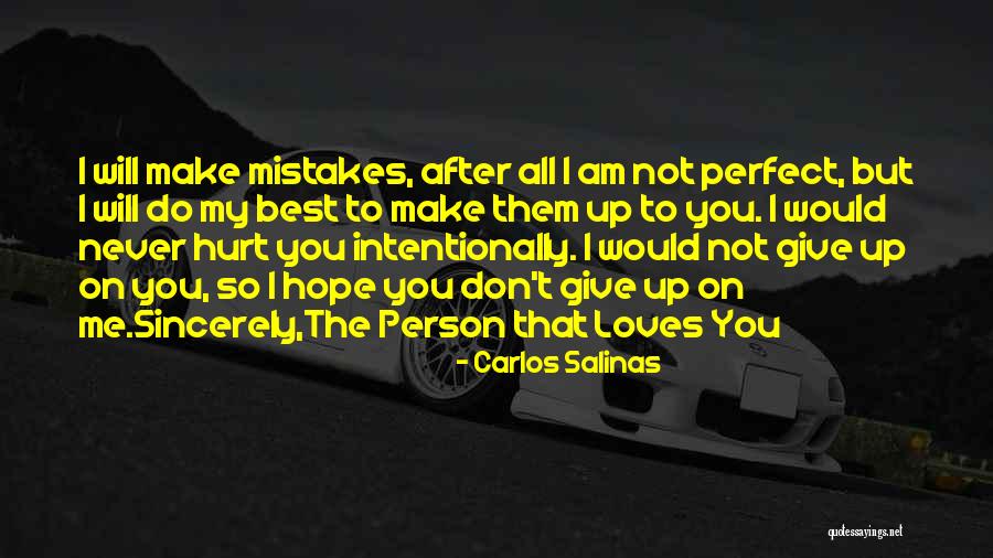 Mistakes Make You Perfect Quotes By Carlos Salinas