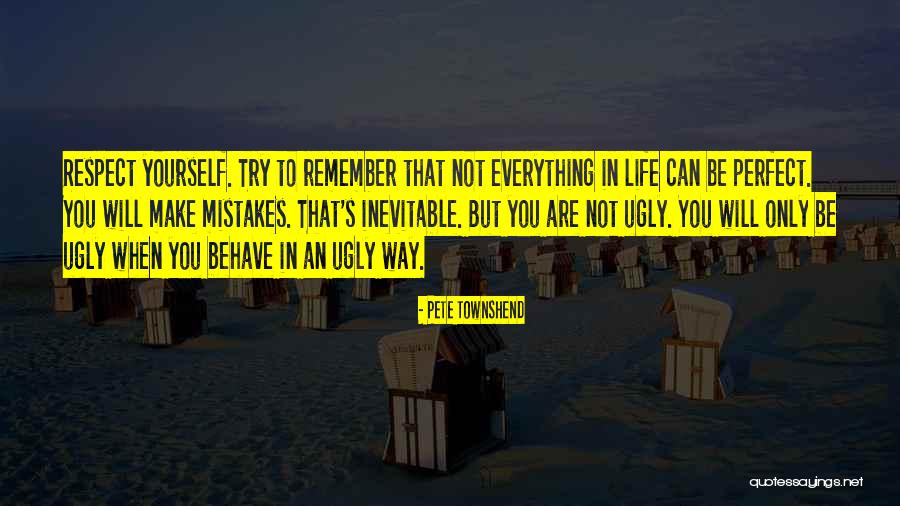 Mistakes Make You Perfect Quotes By Pete Townshend