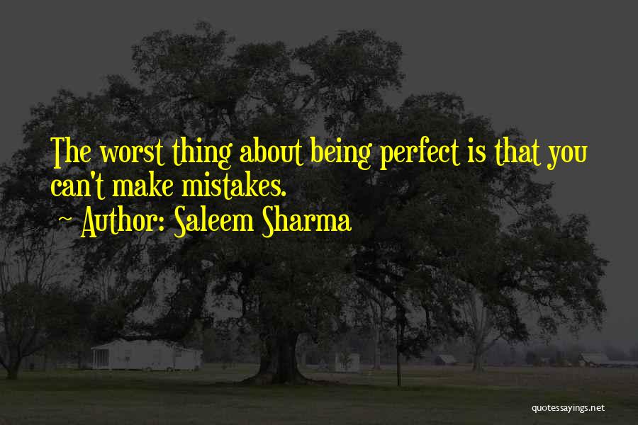 Mistakes Make You Perfect Quotes By Saleem Sharma