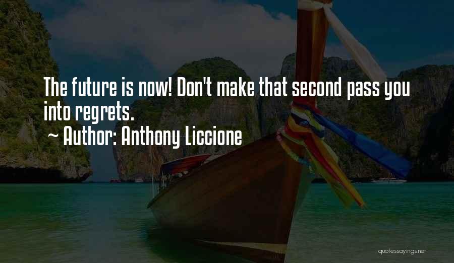 Mistakes No Regrets Quotes By Anthony Liccione