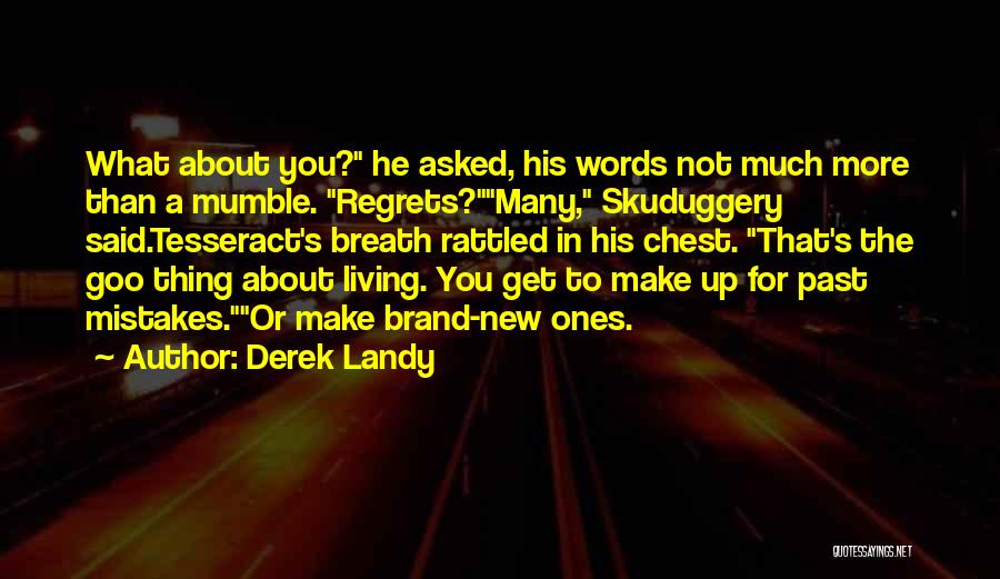 Mistakes No Regrets Quotes By Derek Landy