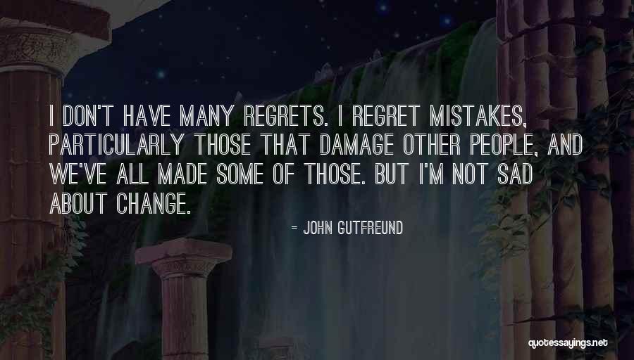 Mistakes No Regrets Quotes By John Gutfreund