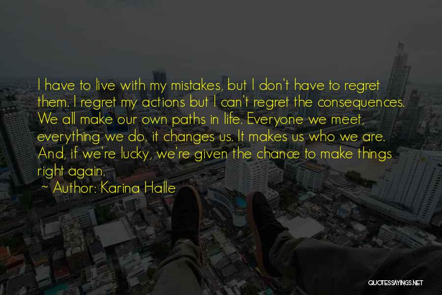Mistakes No Regrets Quotes By Karina Halle