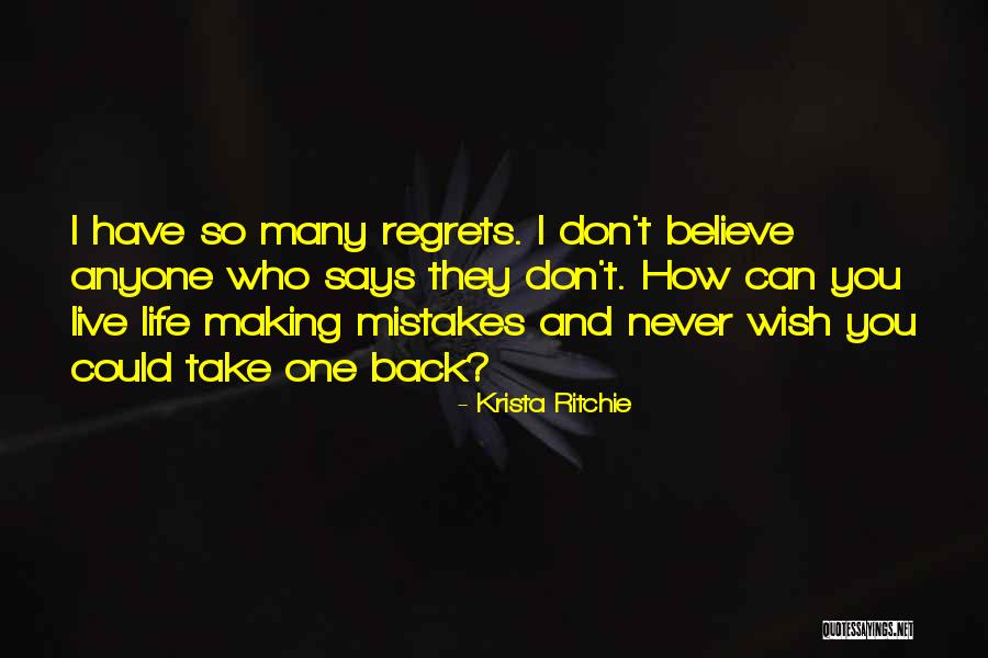 Mistakes No Regrets Quotes By Krista Ritchie