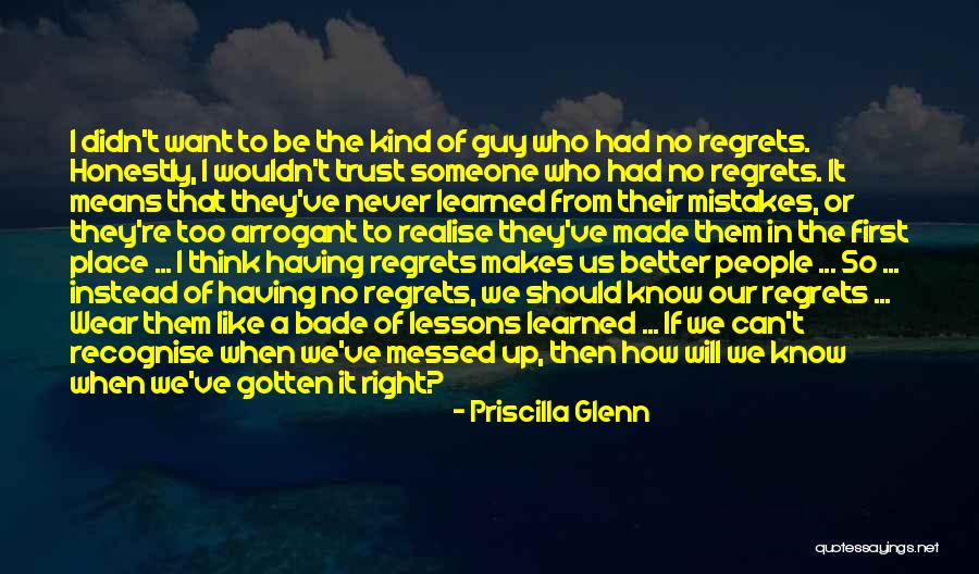 Mistakes No Regrets Quotes By Priscilla Glenn