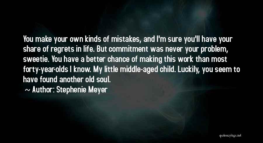 Mistakes No Regrets Quotes By Stephenie Meyer