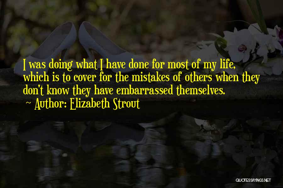 Mistakes Of My Life Quotes By Elizabeth Strout