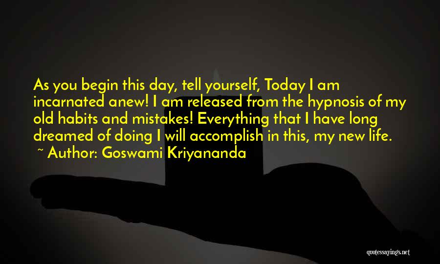 Mistakes Of My Life Quotes By Goswami Kriyananda