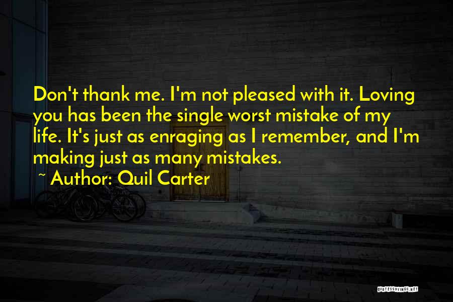 Mistakes Of My Life Quotes By Quil Carter