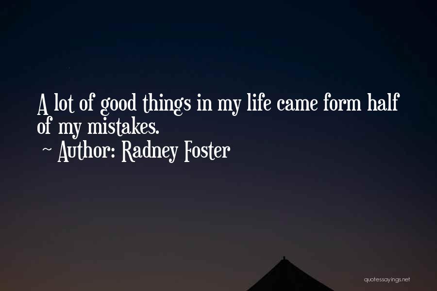 Mistakes Of My Life Quotes By Radney Foster