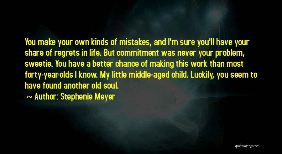 Mistakes Of My Life Quotes By Stephenie Meyer