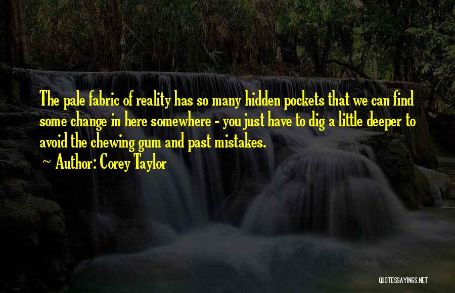 Mistakes Of The Past Quotes By Corey Taylor