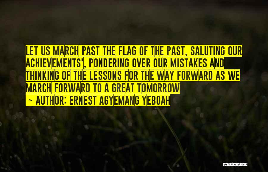 Mistakes Of The Past Quotes By Ernest Agyemang Yeboah