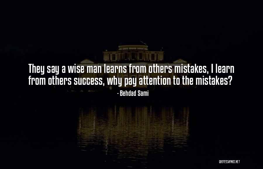 Mistakes To Success Quotes By Behdad Sami Mistakes To Success Quotes By Behdad Sami