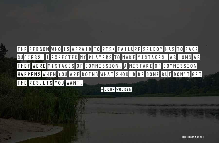 Mistakes To Success Quotes By John Wooden Mistakes To Success Quotes By John Wooden