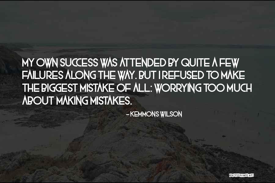 Mistakes To Success Quotes By Kemmons Wilson Mistakes To Success Quotes By Kemmons Wilson