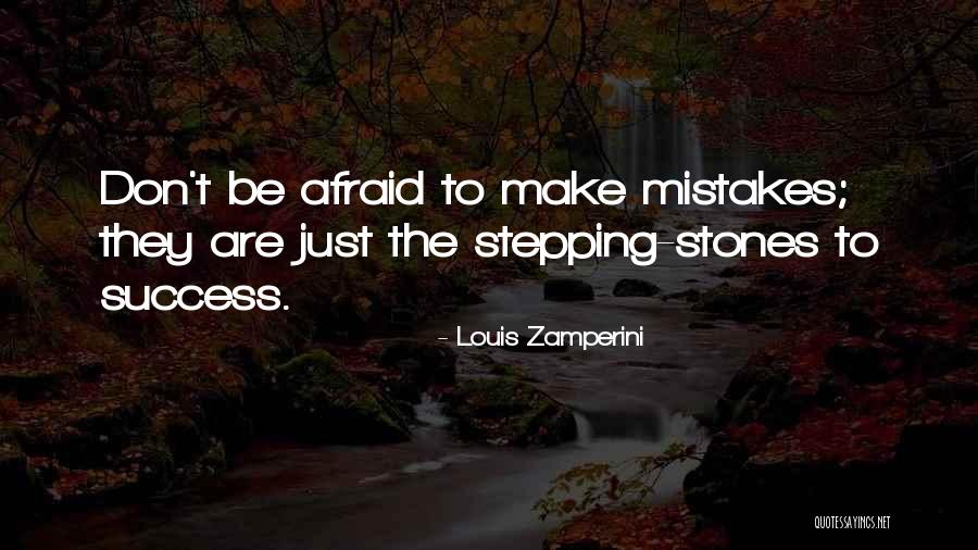 Mistakes To Success Quotes By Louis Zamperini Mistakes To Success Quotes By Louis Zamperini
