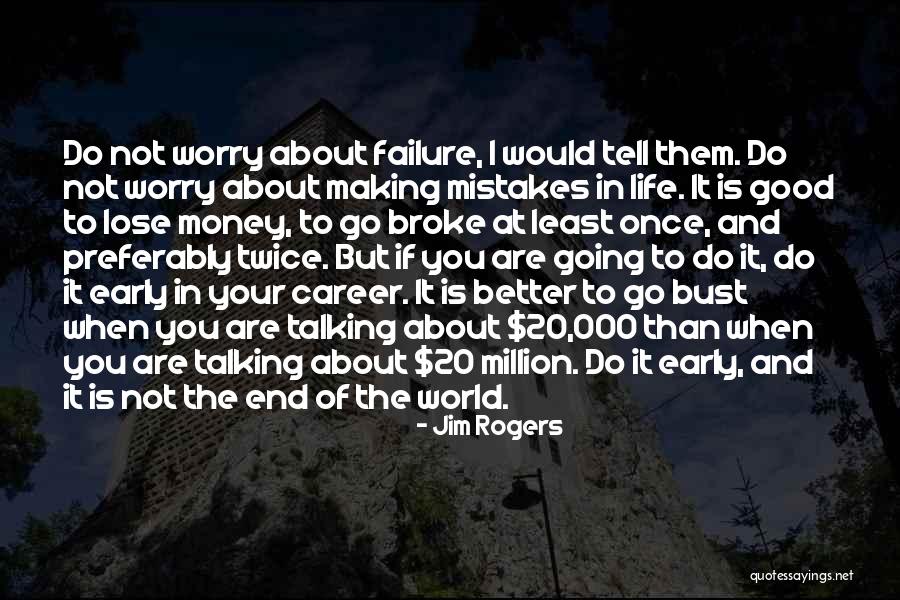 Mistakes Twice Quotes By Jim Rogers