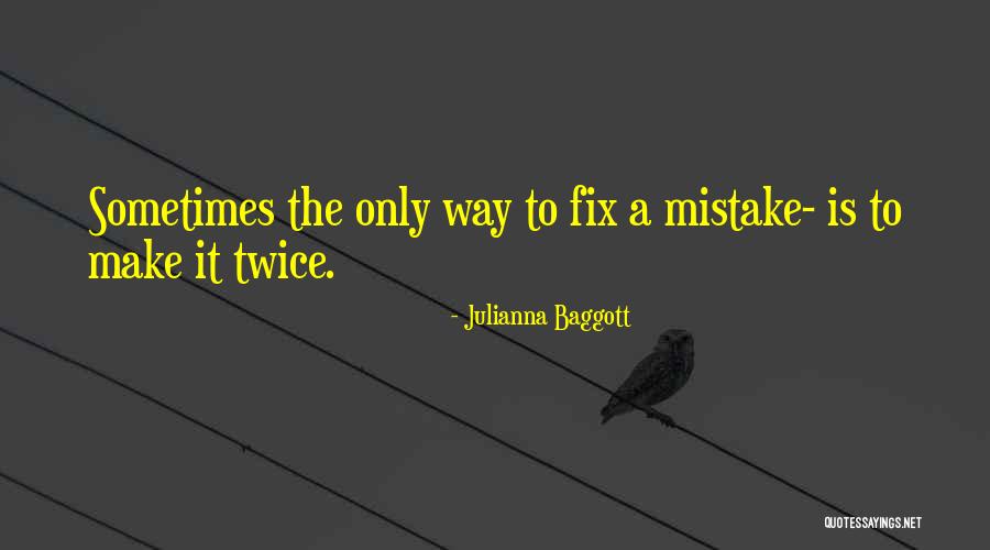 Mistakes Twice Quotes By Julianna Baggott