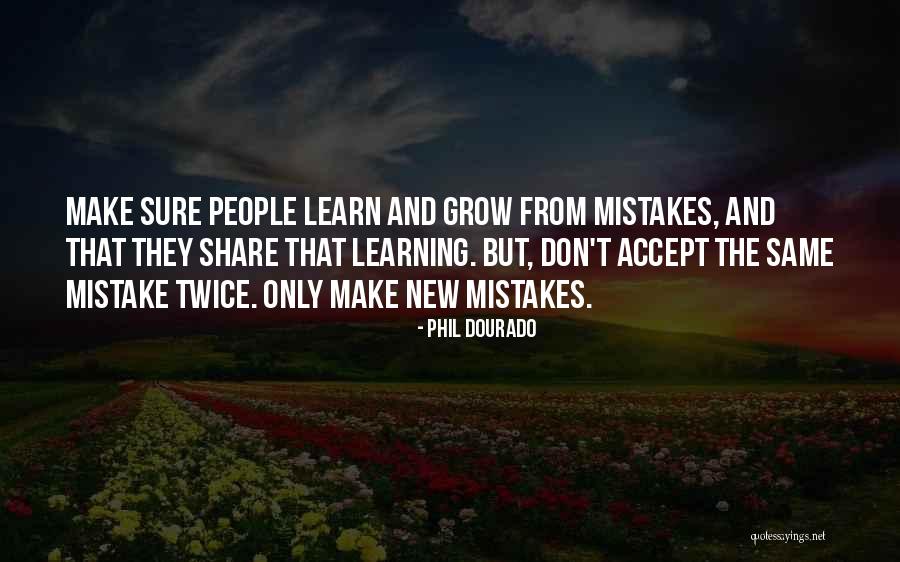 Mistakes Twice Quotes By Phil Dourado Mistakes Twice Quotes By Phil Dourado