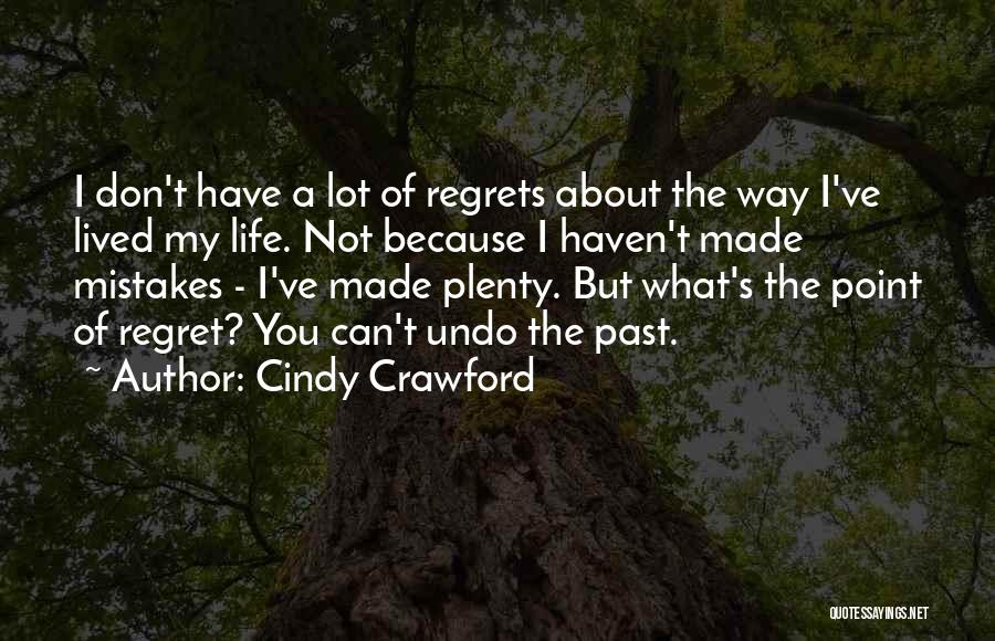 Mistakes Undo Quotes By Cindy Crawford