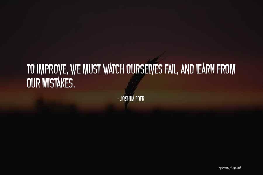 Mistakes We Learn From Quotes By Joshua Foer Mistakes We Learn From Quotes By Joshua Foer