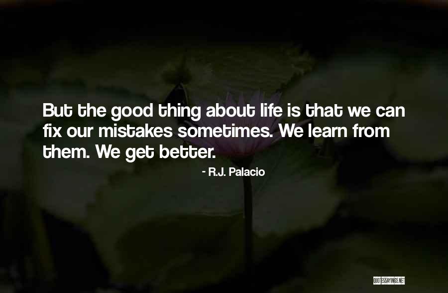 Mistakes We Learn From Quotes By R.J. Palacio Mistakes We Learn From Quotes By R.J. Palacio