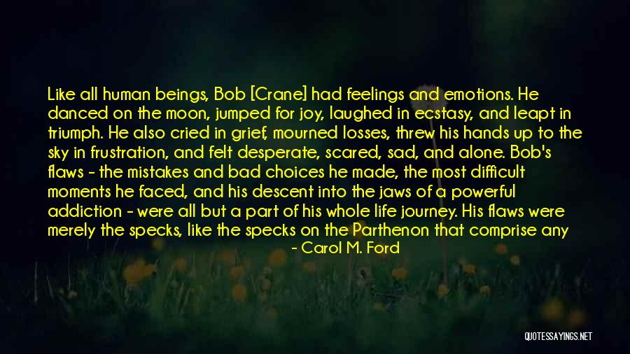 Mistakes Were Made Quotes By Carol M. Ford Mistakes Were Made Quotes By Carol M. Ford