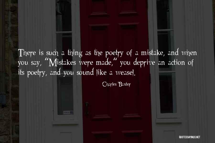 Mistakes Were Made Quotes By Charles Baxter Mistakes Were Made Quotes By Charles Baxter