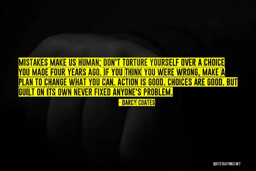 Mistakes Were Made Quotes By Darcy Coates Mistakes Were Made Quotes By Darcy Coates