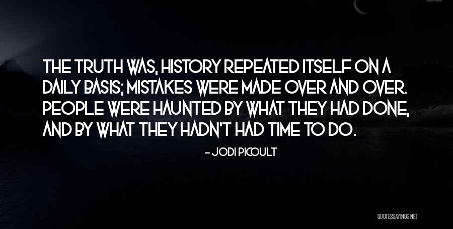Mistakes Were Made Quotes By Jodi Picoult Mistakes Were Made Quotes By Jodi Picoult