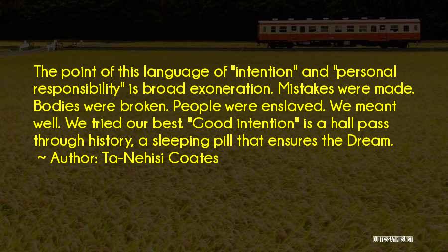 Mistakes Were Made Quotes By Ta-Nehisi Coates