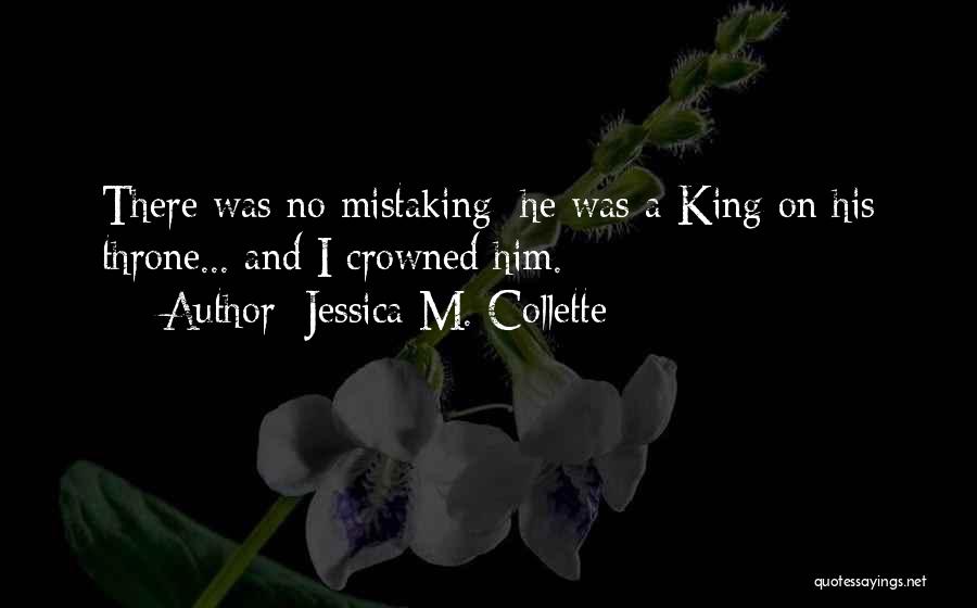 Mistaking Someone Quotes By Jessica M. Collette