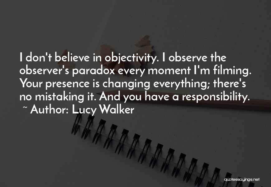 Mistaking Someone Quotes By Lucy Walker