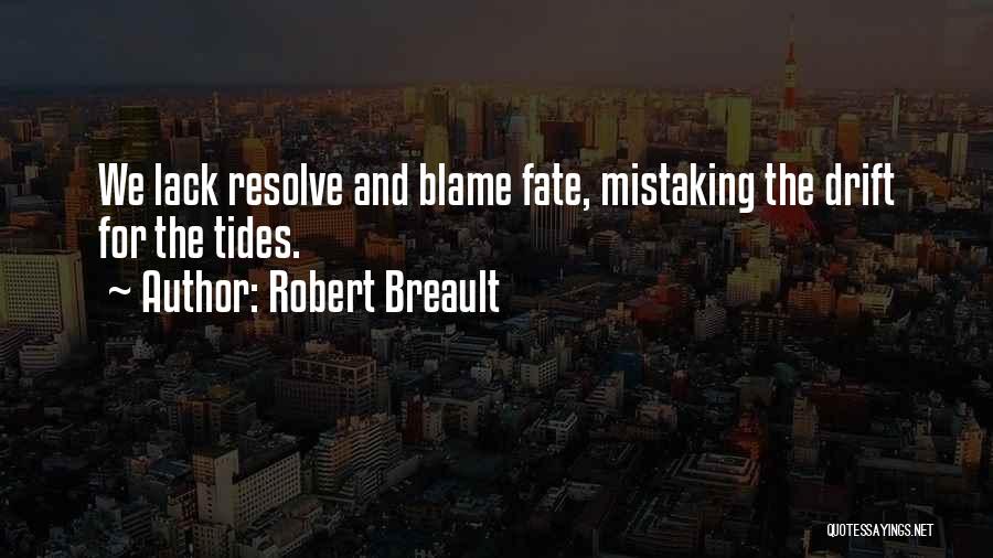 Mistaking Someone Quotes By Robert Breault